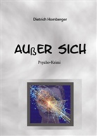 Dietrich Homberger - außer sich