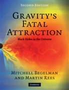 Mitchell Begelman, Mitchell (University of Colorado Begelman, Mitchell C Begelman, Mitchell C. Begelman, Mitchell Rees Begelman, Martin Rees... - Gravity's Fatal Attraction
