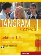 Rosa-Mari Dallapiazza, Rosa-Maria Dallapiazza, Eduard vo Jan, Eduard von Jan, Schönherr, Til Schönherr... - Tangram aktuell - 1: Tangram aktuell 1 - Lektion 1-4, m. 1 Buch, m. 1 Audio-CD