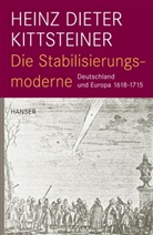 Heinz D Kittsteiner, Heinz D. Kittsteiner, Heinz Dieter Kittsteiner, Wolfgang Kittsteiner - Die Stabilisierungsmoderne