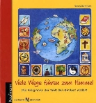 Georg Schwikart, Cornelia Kurtz - Viele Wege führen zum Himmel