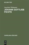 Joachim Widmann - Johann Gottlieb Fichte