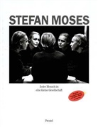 Stefan Moses - Stefan Moses, Jeder Mensch ist eine kleine Gesellschaft