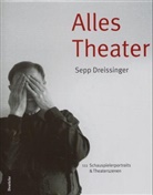 Sepp Dreissinger - Alles Theater