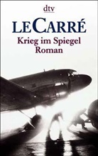 John Le Carré - Krieg im Spiegel