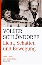 Volker Schlöndorff - Licht, Schatten und Bewegung