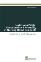 Rebecca Diekmann - Nutritional State, Functionality & Mortality in Nursing Home Residents