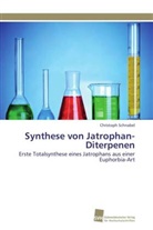 Christoph Schnabel - Synthese von Jatrophan-Diterpenen
