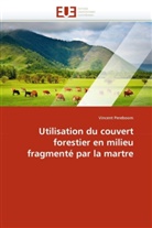 Vincent Pereboom, Pereboom-V - Utilisation du couvert forestier