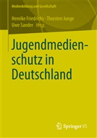 Henrike Friedrichs, Thorste Junge, Thorsten Junge, Uwe Sander - Jugendmedienschutz in Deutschland