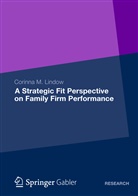 Corinna Lindow, Corinna M Lindow, Corinna M. Lindow - A Strategic Fit Perspective on Family Firm Performance