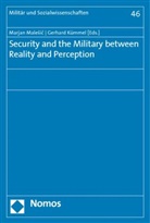 Gerhard Kümmel, Marjan Malesic - Security and the Military between Reality and Perception