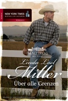 Linda L Miller, Linda L. Miller, Linda Lael Miller - Die McKettricks aus Texas: Über alle Grenzen
