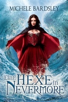 Michele Bardsley - Eine Hexe in Nevermore