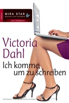 Victoria Dahl - Ich komme, um zu schreiben