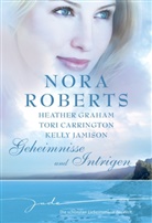 Tori Carrington, Tori u a Carrington, Heathe Graham, Heather Graham, Nor Roberts, Nora Roberts - Geheimnisse und Intrigen