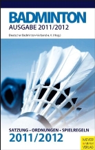 Deutscher Badminton Verband e.V. - Badminton - Satzung-Ordnungen-Spielregeln 2011/2012