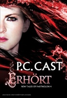 P C Cast, P. C. Cast, P.C. Cast - Erhört