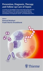 Frank M. Brunkhorst, Frank Marti Brunkhorst, Frank Martin Brunkhorst, Konrad Reinhart, Frank M. Brunkhorst, Konrad Reinhart - Prevention, Diagnosis, Therapy and Follow-up Care of Sepsis