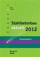 Gori _Alfons, _Josef, Alfons Goris, Josef Hegger - Stahlbetonbau aktuell 2012