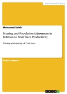Mohamed Saleh - Pruning and Population Adjustment in Relation to Fruit Trees Productivity