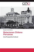 Sergio Cortés Beltrán - Relaciones Chileno Peruanas