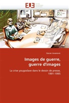 Goran Jovanovic, Jovanovic-G - Images de guerre, guerre d images