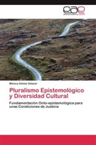 Mónica Gómez Salazar - Pluralismo Epistemológico y Diversidad Cultural