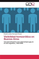 Ricardo Lorenzo Rodríguez Pereyra - Visibilidad homoerótica en Buenos Aires