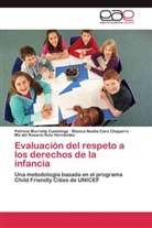 Blanca Caro Chaparro, Blanca Noelia Caro Chaparro, Patrici Murrieta Cummings, Patricia Murrieta Cummings, Ma del Rosario Ruiz Hernández - Evaluación del respeto a los derechos de la infancia