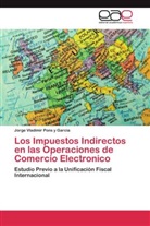 Jorge Vladimir Pons y Garcia - Los Impuestos Indirectos en las Operaciones de Comercio Electronico