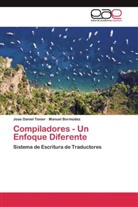 Manuel Bermúdez, Jose Danie Texier, Jose Daniel Texier - Compiladores - Un Enfoque Diferente