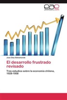 Jose Diaz Bahamonde - El desarrollo frustrado revisado