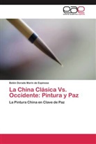 Belén Dorado Marín de Espinosa, Dra. Belén Dorado Marín de Espinosa - La China Clásica Vs. Occidente: Pintura y Paz