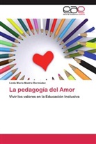 Linda Maria Madriz Bermúdez - La pedagogía del Amor