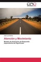 José Luis Vilchez - Atención y Movimiento