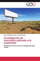 Arta Antonovica, Javie de Esteban Curiel, Javier de Esteban Curiel - Investigación de mercados aplicada a la publicidad