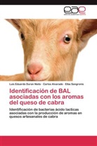 Carlo Alvarado, Carlos Alvarado, Luis Eduard Duran Nieto, Luis Eduardo Duran Nieto, Sangron, Elba Sangronis - Identificación de BAL asociadas con los aromas del queso de cabra