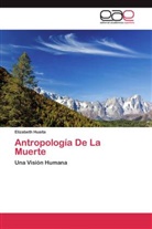 Elizabeth Huaita - Antropología De La Muerte