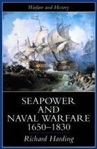 Dr Richard Harding, Richard Harding, Richard Harding Harding - Seapower and Naval Warfare, 1650-1830