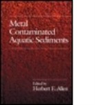 Herbert E. Allen, Herbert E. (University of Delaware Allen, HerbertE. Allen, Herbert E. Allen - Metal Contaminated Aquatic Sediments