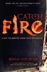 Douglas Nelson, Douglas Scott Nelson - Catch Fire