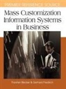 Thorsten Blecker, Gerhard Friedrich - Mass Customization Information Systems in Business