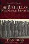 James S Price, James S. Price, Douglas W. Bostick - The Battle of New Market Heights: Freedom Will Be Theirs by the Sword