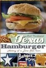 Rick Vanderpool - The Texas Hamburger: History of a Lone Star Icon