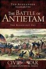 Ted Alexander - The Battle of Antietam: The Bloodiest Day