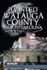 Tim Bullard - Haunted Watauga County, North Carolina