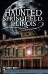 Farrett Moffett, Garret Moffett - Haunted Springfield, Illinois