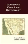 Stephan Kinsella, Gregory W. Rome - Louisiana Civil Law Dictionary