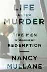 Nancy Mullane - Life After Murder